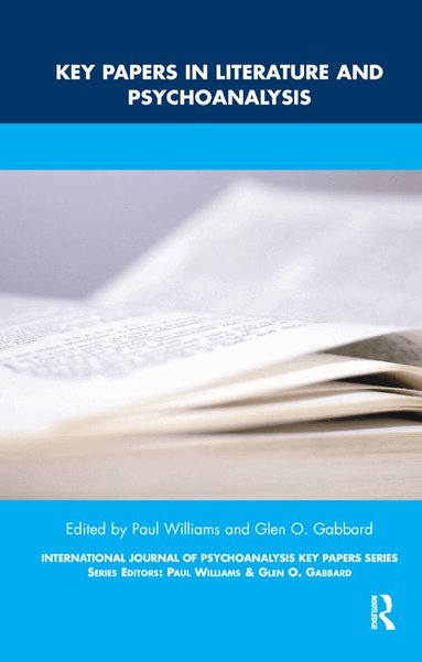 Glen O. Gabbard, Paul Williams - Key Papers in Literature and Psychoanalysis, Inbunden