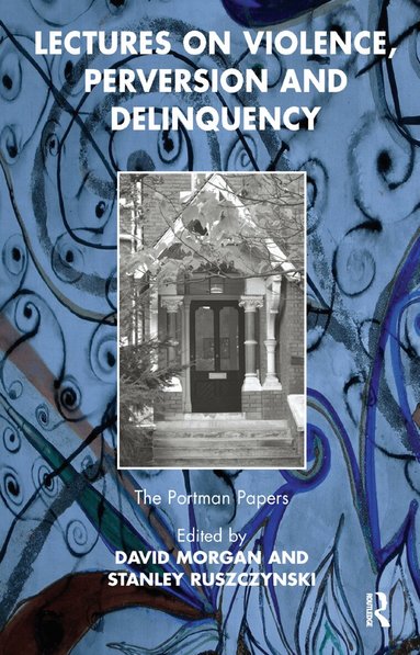 David Morgan, Stanley Ruszczynski - Lectures on Violence, Perversion and Delinquency, Inbunden