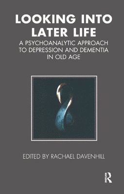 Rachael Davenhill - Looking into Later Life, Inbunden