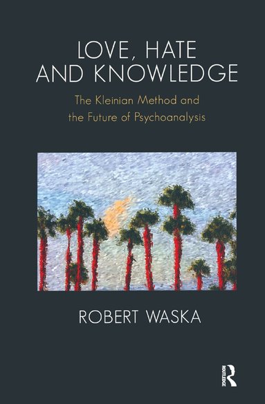 Robert Waska - Love, Hate and Knowledge, Inbunden