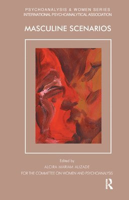 Mariam Alizade, Mariam Alizade - Masculine Scenarios, Inbunden