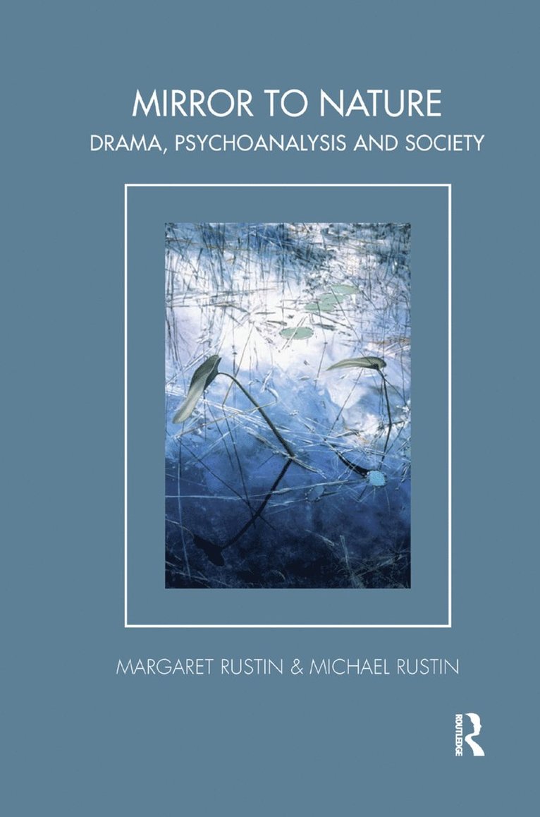 Margaret Rustin, Michael Rustin - Mirror to Nature, Inbunden