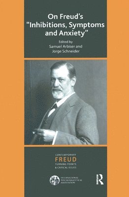 Samuel Arbiser, Jorge Schneider - On Freud's Inhibitions, Symptoms and Anxiety, Inbunden