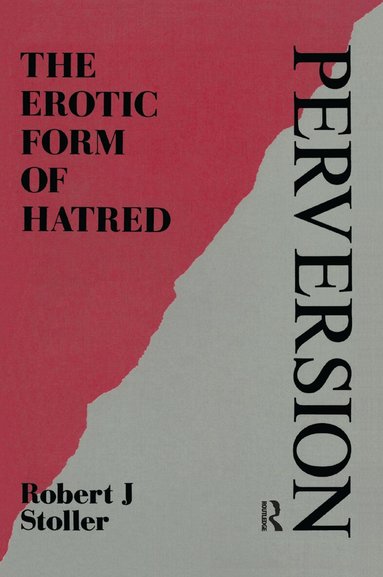 Robert J. Stoller - Perversion, Inbunden