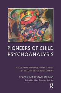 bokomslag Pioneers of Child Psychoanalysis