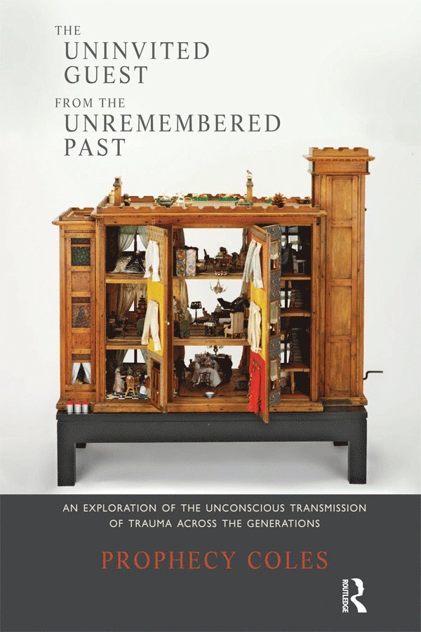 Prophecy Coles - Uninvited Guest from the Unremembered Past, Inbunden