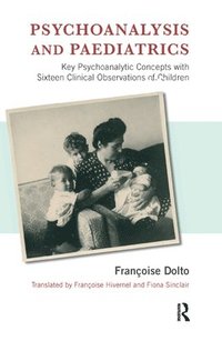 bokomslag Psychoanalysis and Paediatrics