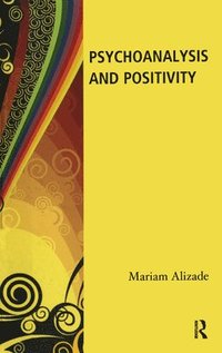 bokomslag Psychoanalysis and Positivity