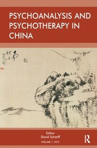 bokomslag Psychoanalysis and Psychotherapy in China