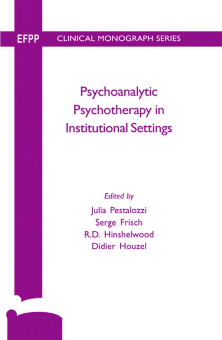 Psychoanalytic Psychotherapy in Institutional Settings 1