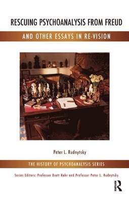 Rescuing Psychoanalysis from Freud and Other Essays in Re-Vision 1