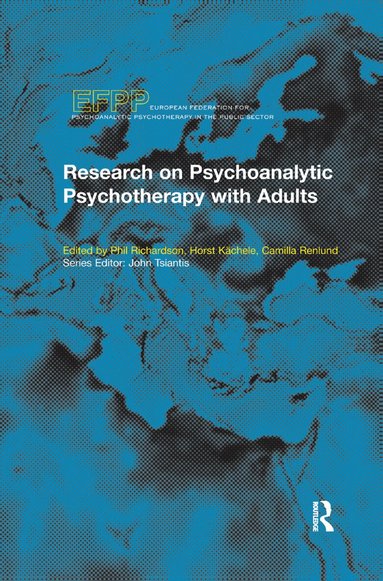 Horst Kachele, Camilla Renlund, Phil Richardson - Research on Psychoanalytic Psychotherapy with Adults, Inbunden