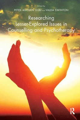 Researching Lesser-Explored Issues in Counselling and Psychotherapy 1