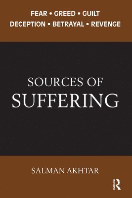 Salman Akhtar - Sources of Suffering, Inbunden