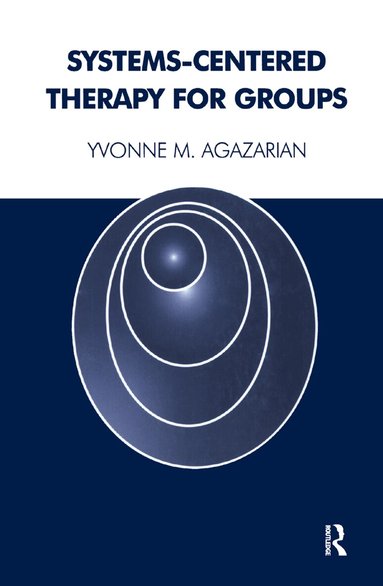 Yvonne M. Agazarian - Systems-Centered Therapy for Groups, Inbunden