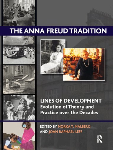 Norka T. Malberg, Norka T. Malberg, Joan Raphael-Leff - Anna Freud Tradition, Inbunden