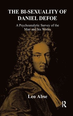 bokomslag The Bi-sexuality of Daniel Defoe