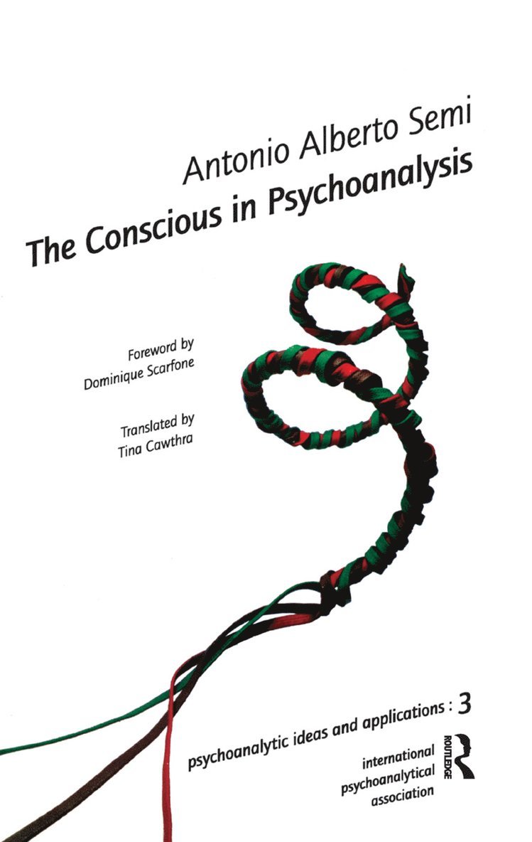 The Conscious in Psychoanalysis 1