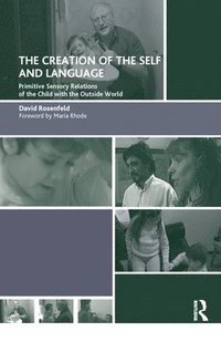 bokomslag The Creation of the Self and Language