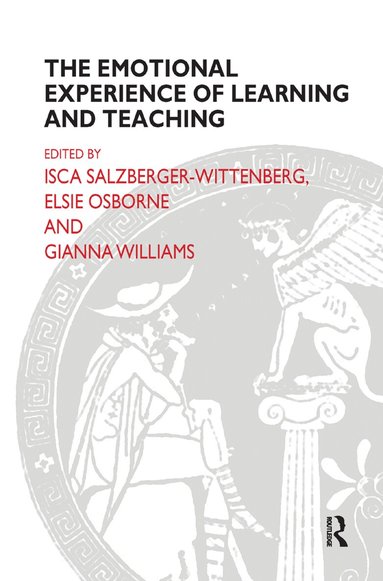 Elsie Osborne, Isca Salzberger-Wittenberg, Gianna Williams - Emotional Experience of Learning and Teaching, Inbunden