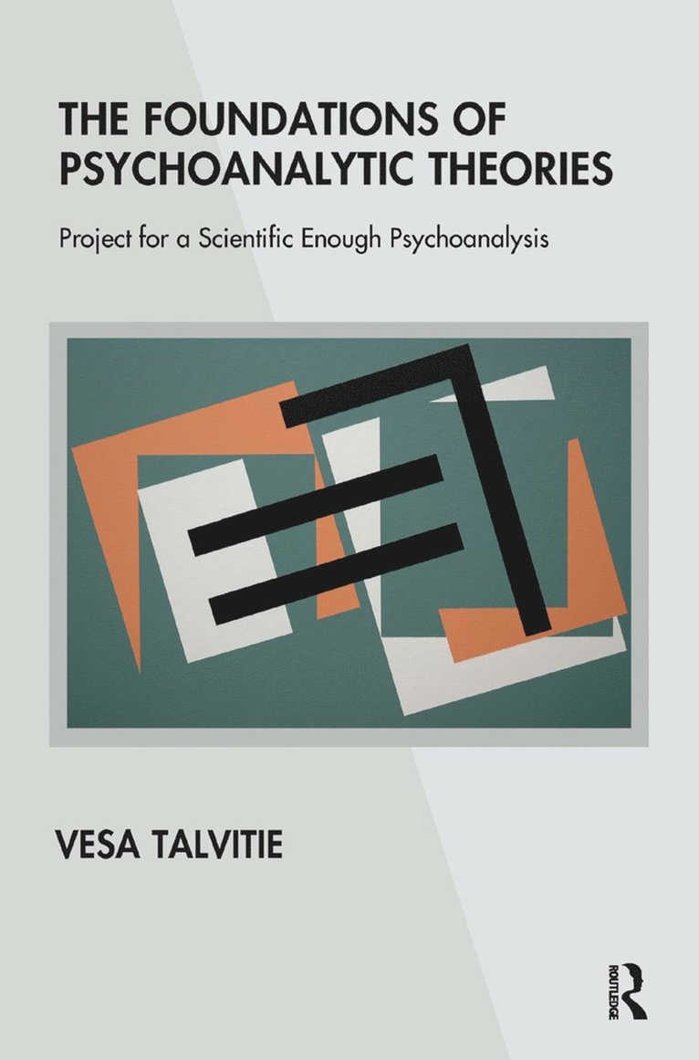 Vesa Talvitie - Foundations of Psychoanalytic Theories, Inbunden