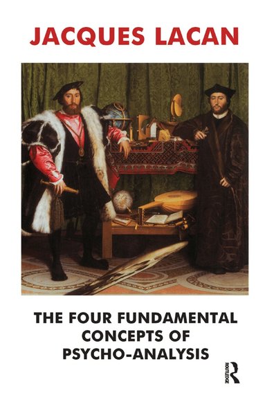 Jacques Lacan, Jacques Alain Miller - Four Fundamental Concepts of Psycho-Analysis, Inbunden