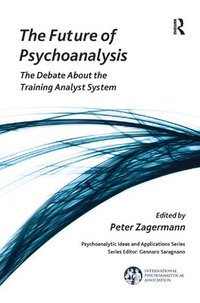 bokomslag The Future of Psychoanalysis