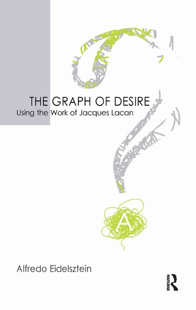 Alfredo Eidelsztein - Graph of Desire, Inbunden