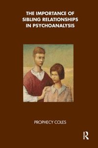 bokomslag The Importance of Sibling Relationships in Psychoanalysis