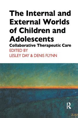 Lesley Day, Denis Flynn - Internal and External Worlds of Children and Adolescents, Inbunden