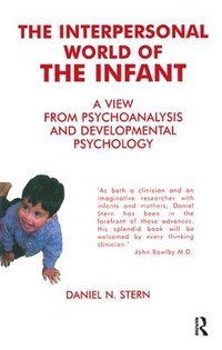 bokomslag The Interpersonal World of the Infant