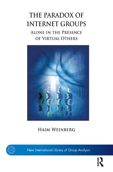 Haim Weinberg - Paradox of Internet Groups, Inbunden