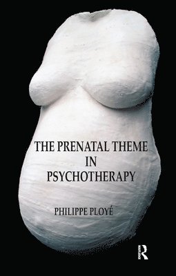 bokomslag The Prenatal Theme in Psychotherapy