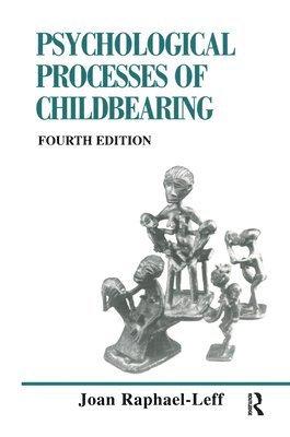 bokomslag The Psychological Processes of Childbearing