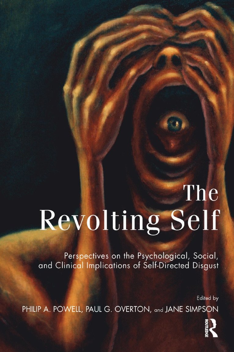Paul G. Overton, Philip A. Powell, Jane Simpson - Revolting Self, Inbunden