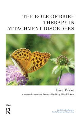 The Role of Brief Therapy in Attachment Disorders 1