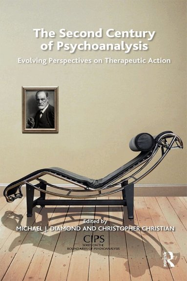 Christopher Christian, Michael J. Diamond - Second Century of Psychoanalysis, Inbunden