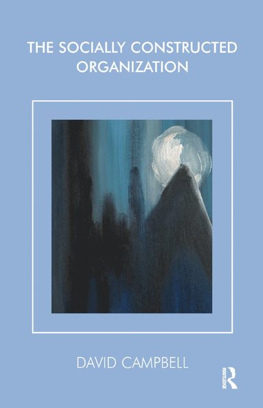bokomslag Socially Constructed Organization