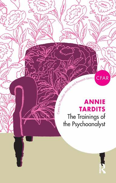 Annie Tardits - Trainings of the Psychoanalyst, Inbunden