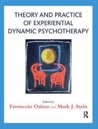 bokomslag Theory and Practice of Experiential Dynamic Psychotherapy