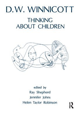 Donald W. Winnicott - Thinking About Children, Inbunden