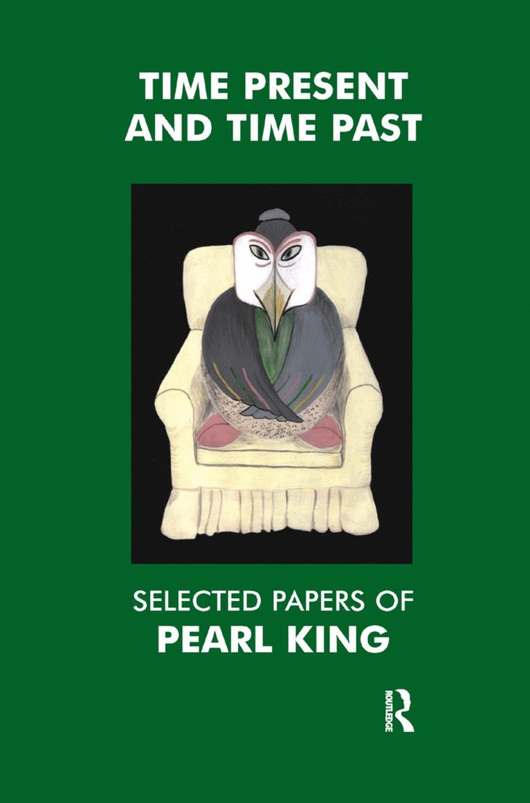 Pearl King - Time Present and Time Past, Inbunden