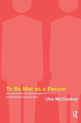 To Be Met as a Person