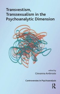 bokomslag Transvestism, Transsexualism in the Psychoanalytic Dimension