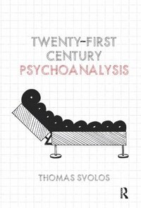bokomslag Twenty-First Century Psychoanalysis