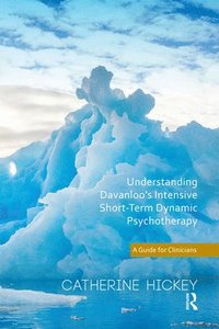 bokomslag Understanding Davanloo's Intensive Short-Term Dynamic Psychotherapy