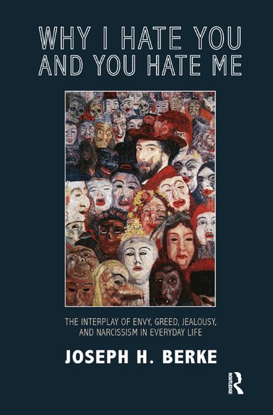 Joseph H. Berke - Why I Hate You and You Hate Me, Inbunden