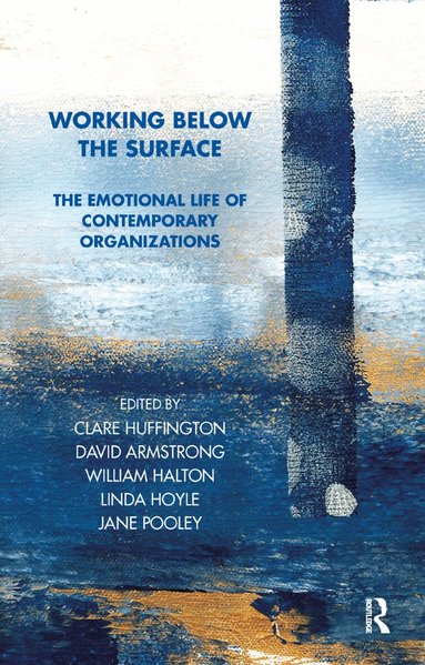 David Armstrong, William Halton, Clare Huffington, Jane Pooley - Working Below the Surface, Inbunden