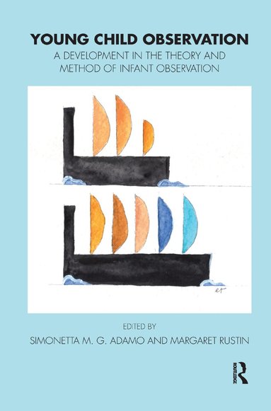Simonetta M.G. Adamo, Margaret Rustin - Young Child Observation, Inbunden