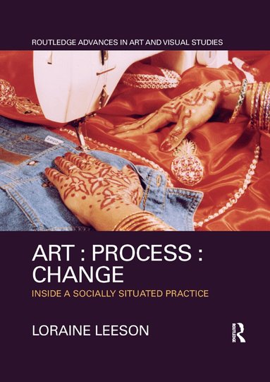 Loraine Leeson - Art : Process : Change, Häftad